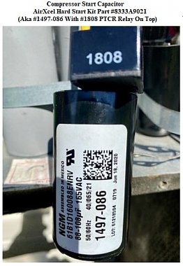 Click image for larger version

Name:	New Compressor Start Capacitor #8333A9021 aka #1497-086 with 1808 PTCR.jpg
Views:	130
Size:	66.2 KB
ID:	176271