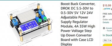 Click image for larger version

Name:	DROK Boost Buck - Adjustable Power Supply Regulator.jpg
Views:	78
Size:	201.0 KB
ID:	179081